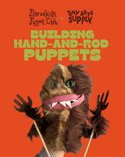 Load image into Gallery viewer, Building Hand and Rod Puppets with Pincushion Puppet Club Sunday 10/11/26 3pm to 6pm