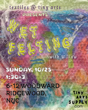 Load image into Gallery viewer, wet felting class needle felting workshop nyc brooklyn ridgewood queens