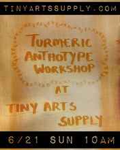 Load image into Gallery viewer, Turmeric Anthotype Workshop with Zoë Gleitsman Sunday 6/21/26 10am to 12noon