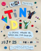 Load image into Gallery viewer, Tiny DIY with ACME Handmade (for 6 month to 3 yo) Saturday 7/25/26 10:00am to 11:00am