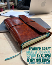 Load image into Gallery viewer, Leather Craft - Make a Journal Cover with Callejera Leather Friday 8/21/26 3pm to 5pm