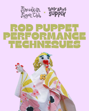Load image into Gallery viewer, Rod Puppet Performance Techniques with Pincushion Puppet Club Saturday 9/26/26 10:30am to 1pm
