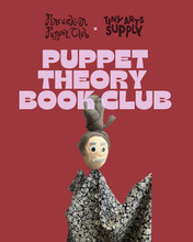 Load image into Gallery viewer, Puppet Theory Book Club with Pincushion Puppet Club Wednesday 10/28/26 7pm to 9pm
