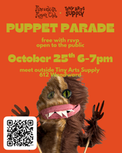 Load image into Gallery viewer, Puppet Parade FREE Sunday 10/25/26 6pm to 7pm
