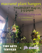 Load image into Gallery viewer, Macramé Plant Hangers with Lynn Hunter Thursday 5/21/26 3pm to 5:30pm
