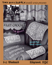 Load image into Gallery viewer, Filet Crochet with Rhiannon Platt Wednesday 11/4/26 6:30pm to 8:30pm
