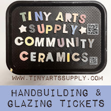 Load image into Gallery viewer, Community Ceramics : Handbuilding OR Glazing Tuesday 2/17/26 7pm to 9pm

