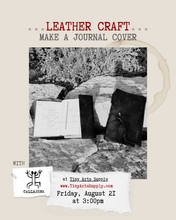 Load image into Gallery viewer, Promotional flyer for a 'Leather Craft' journal cover making workshop. The flyer features a central black and white photograph of an open journal and a closed dark leather journal cover on rocks.

