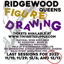 Load image into Gallery viewer, Figure Drawing 12/13/23 7pm-9pm
