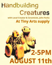 Load image into Gallery viewer, Handbuilding (and Glazing) Creatures with John Parks Monday 8/11/25 2pm to 5pm
