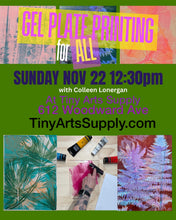 Load image into Gallery viewer, Gel Plate Printing for All with Colleen Lonergan Sunday 11/22/26 12:30pm to 2:30pm
