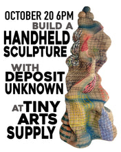 Load image into Gallery viewer, Build a Handheld Sculpture Monday 10/20/25 6pm to 9:30pm
