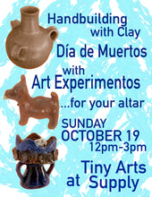 Load image into Gallery viewer, Handbuilding with Clay - Día de Muertos Sunday 10/19/25 12noon to 3pm
