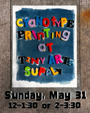 Load image into Gallery viewer, Cyanotype Printing 5/31/26 12-1:30pm AND/OR 2:00-3:30pm

