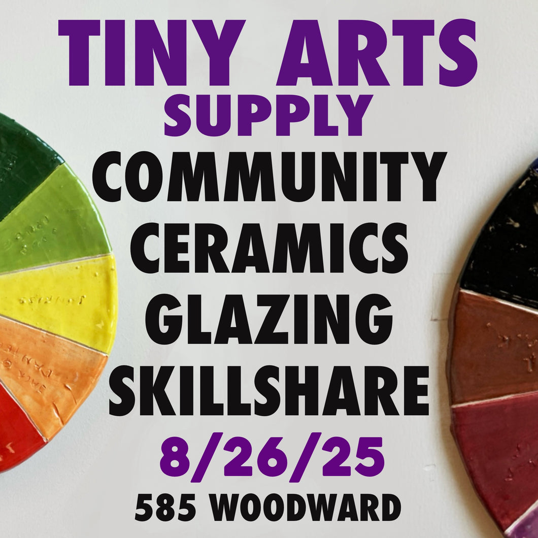 Community Ceramics : Glazing Skillshare Tuesday 8/26/25 7pm to 9pm