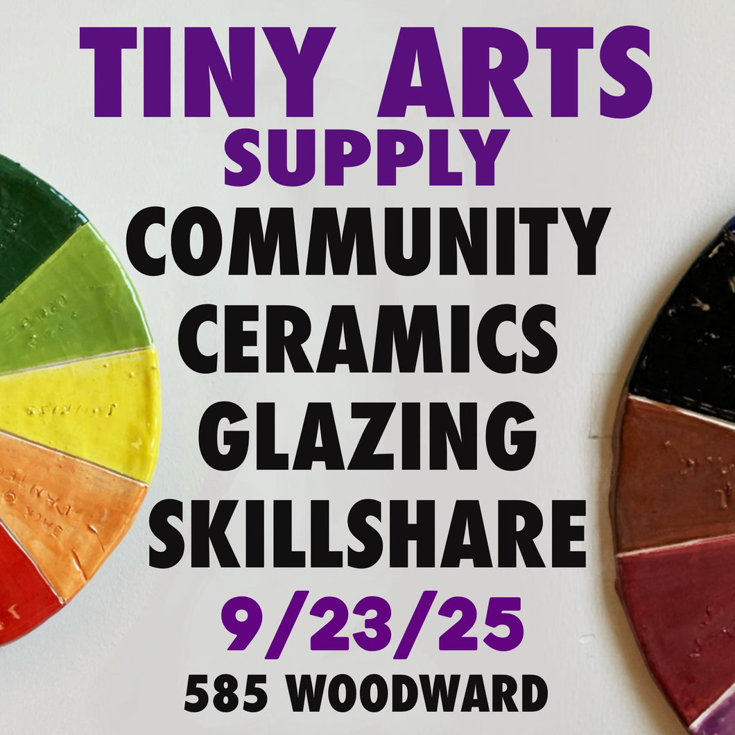Community Ceramics : Glazing Skillshare Tuesday 9/23/25 7pm to 9pm