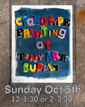 Load image into Gallery viewer, Cyanotype Printing 10/5/25 12-1:30pm AND/OR 2:00-3:30pm
