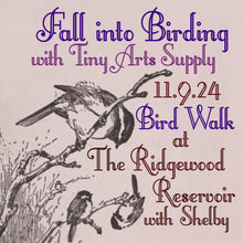 Load image into Gallery viewer, Ticket for Bird Walk at the Ridgewood Reservoir 11/9/24 10am-12noon
