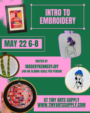 Load image into Gallery viewer, Intro to Embroidery with Kennedy Friday 5/22/26 6pm to 8:00pm
